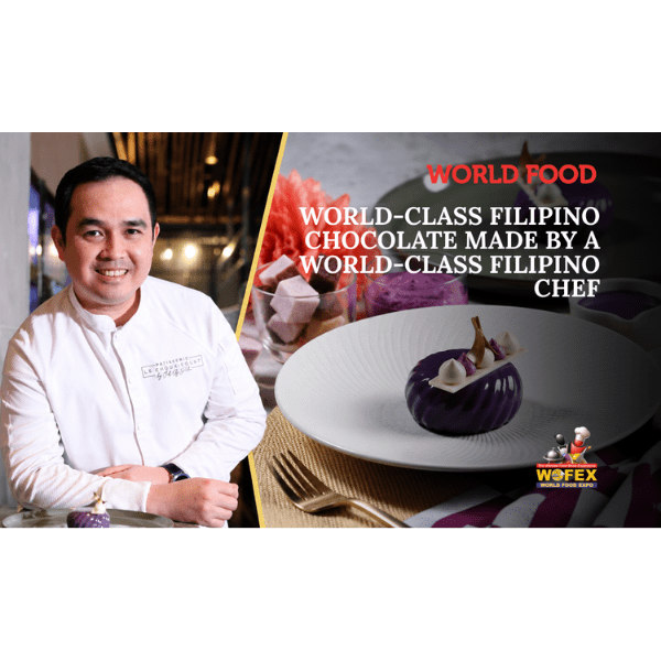 WORLD-CLASS FILIPINO CHOCOLATE MADE BY A WORLD-CLASS FILIPINO CHEF