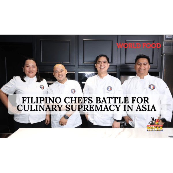 FILIPINO CHEFS BATTLE FOR CULINARY SUPREMACY IN ASIA